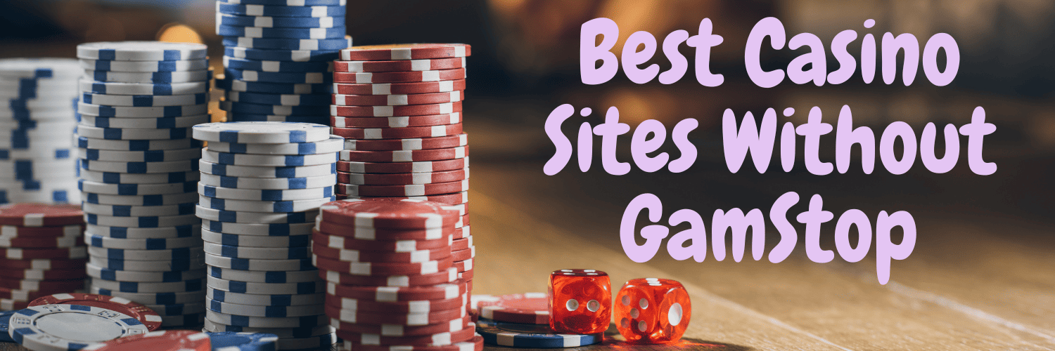 Discovering Casino Sites Not on Gamstop -1933423933