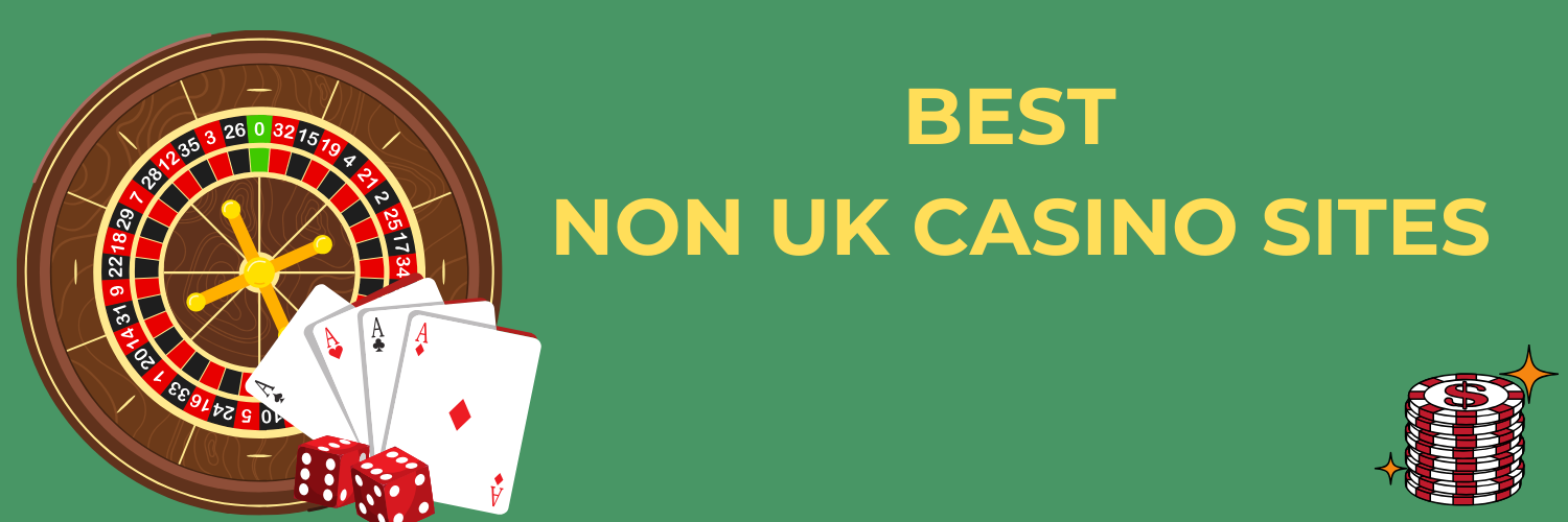 Exploring Non-UK Casinos for UK Players A Guide to Alternatives Exploring Non-UK Casinos for UK Players A Guide to Alternatives
